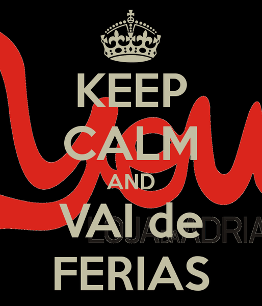 keep calm And Vai De ferias